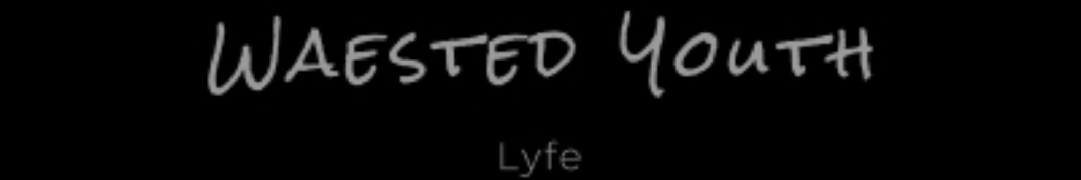 Waested Youth