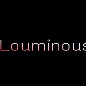 LOUMINOUS