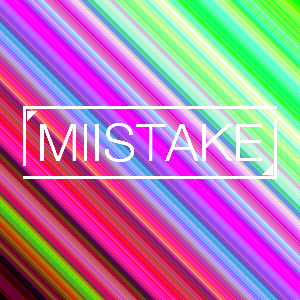 Miistake