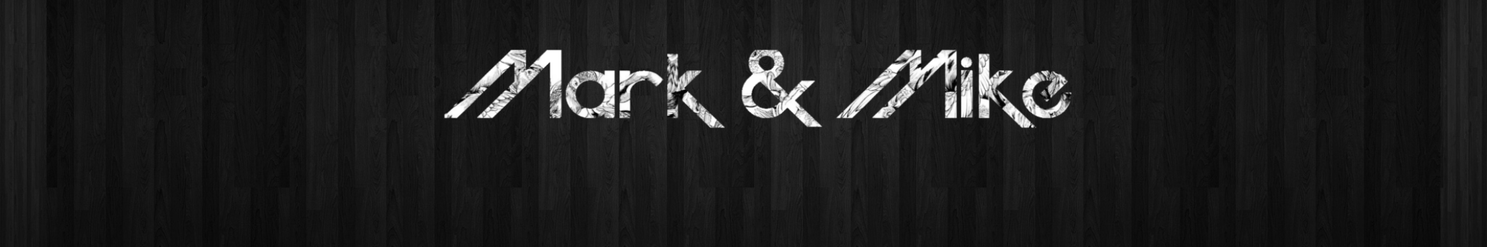 Mark & Mike