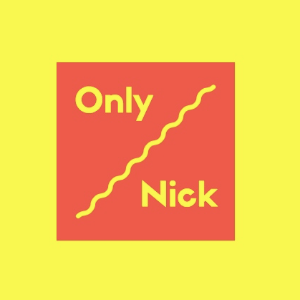 Only Nick