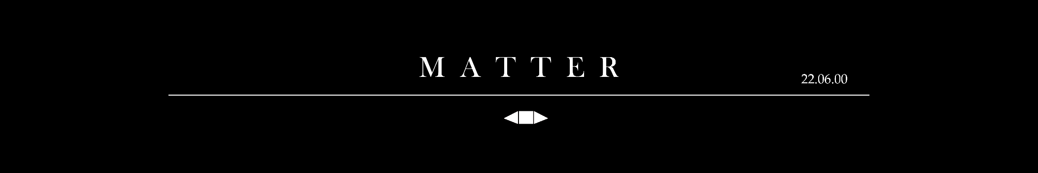 MATTER