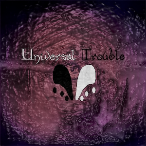 Universal Trouble